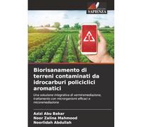 Biorisanamento di terreni contaminati da idrocarburi policiclici aromatici: Una soluzione integrativa di vermiremediazione, trattamento con microrganismi efficaci e micoremediazione