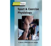 BIOS Instant Notes in Sport and Exercise Physiology by Don McLaren D. MacLaren, K. Birch, K. George (Auteur)