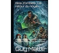 Bios Zombies : Le retour du noyau: Une histoire complètement déjantée avec des manchots et des zombies.
