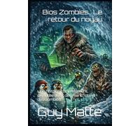 Bios Zombies : Le retour du noyau: Une histoire complètement déjantée avec des manchots et des zombies.