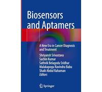 Biosensors and Aptamers: A New Era in Cancer Diagnosis and Treatment