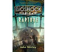 John Shirley – BioShock: Rapture – Roman – Poche – Tor Books