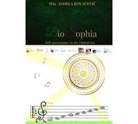 BioSophia: Self-governance in the Digital Era
