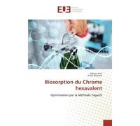 Biosorption du Chrome hexavalent Optimisation par la Méthode Taguchi - Sabrina Aziri - Universitaires Europeennes - broché - Etude