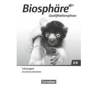 Biosphäre Sekundarstufe Ii 2.0 Qualifikationsphase. Nordrhein-Westfalen - Lösungen Zum Schulbuch