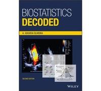 Biostatistics Decoded by Oliveira & A. Gouveia Federal University of Rio Grande do Norte & Brazil Oliveira A. Gouveia Federal University of Rio Grande do Norte Brazil (Auteur)