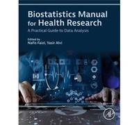 Biostatistics Manual for Health Research by Alvi & Yasir Assistant Professor & Hamdard Institute of Medical Sciences and Research HIMSR & New Delhi & Indi Alvi Yasir Assistant Professor Hamdard Instit