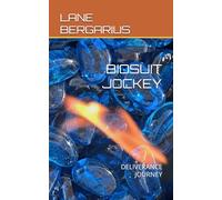 BIOSUIT JOCKEY: DELIVERANCE JOURNEY