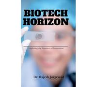 Biotech Horizon:- Exploring the Frontiers of Innovation