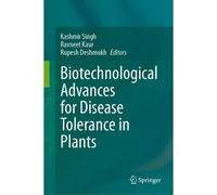 Biotechnological Advances For Disease Tolerance In Plants