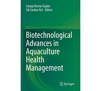 Biotechnological Advances In Aquaculture Health Management