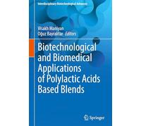 Biotechnological and Biomedical Applications of Polylactic Acids Based Blends