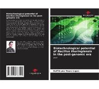 Biotechnological Potential Of Bacillus Thuringiensis In The Post-Genomic Era