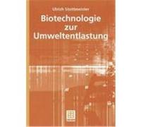 Biotechnologie zur Umweltentlastung Stottmeister, Ulrich (Auteur)