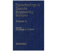 Biotechnology And Genetic Engineering Reviews: V. 11 (Biotechnology & Genetic Engineering Reviews)