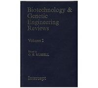 Biotechnology And Genetic Engineering Reviews: V. 2 (Biotechnology & Genetic Engineering Reviews)