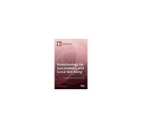 Biotechnology For Sustainability And Social Well Being