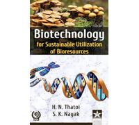 Biotechnology for Sustainable Utilization of Bioresources