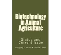 Biotechnology in Animal Agriculture: Status and Current Issue