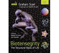 Biotensegrity: The Structural Basis of Life