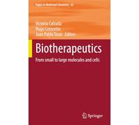 Biotherapeutics: From small to large molecules and cells