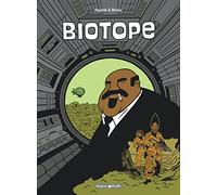 Biotope - Tome 0 - Biotope - Intégrale complète