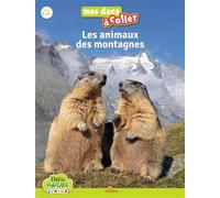 Anne Blanchard – Les animaux des montagnes – Broché