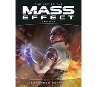 BioWare The Art of Mass Effect Trilogy: Expanded Edition (Relié)