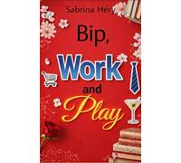 Bip, Work and Play (Premium): L'amour en libre-service, tome 2