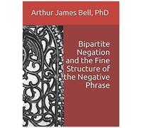 Bipartite Negation And The Fine Structure Of The Negative Phrase