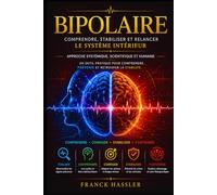 BIPOLAIRE: Approche systémique, scientifique et humaine de l’adaptation psychique.