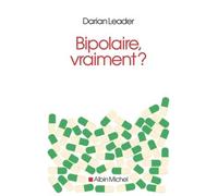 Bipolaire, vraiment ?