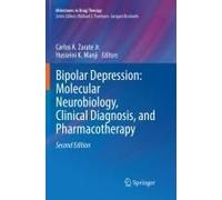 Bipolar Depression: Molecular Neurobiology, Clinical Diagnosis, And Pharmacotherapy