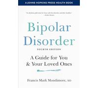 Bipolar Disorder: A Guide for You & Your Loved Ones