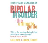 Bipolar Disorder: The Ultimate Guide