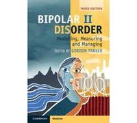 Bipolar II Disorder: Modelling, Measuring and Managing - [Version Originale] Inconnu (Auteur)