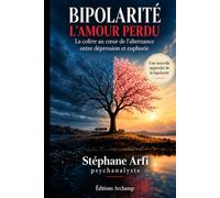 Bipolarité, l'amour perdu: La colère au cœur des changements d'humeur