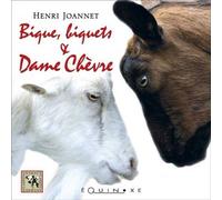 Bique, biquets & Dame Chèvre - Henri Joannet - Equinoxe - broché - Beau livre