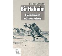Bir Hakeim Évènement et mémoires - Jean-Marc Largeaud - Indes Savantes - broché - Essai