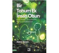 Bir Tohum Ek İnsan Olsun
