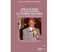 Birago diop et les contes d’amadou-koumba: Essai d’hermeneutique