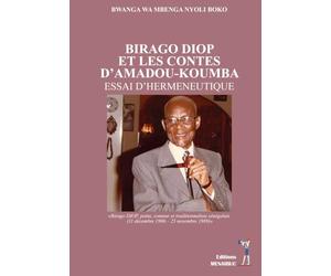 BIRAGO DIOP ET LES CONTES D’AMADOU-KOUMBA: ESSAI D’HERMENEUTIQUE