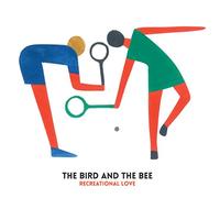 Bird and the Bee the - Recreational Love