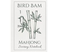 Bird Bam Mahjong Scoring Notebook: 120 Pages of 7x10 inch Scoring Templates