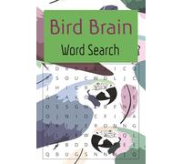 Bird Brain Word Search: 50+ Puzzles, 6x9, 110 pages, Adults/Teens, Travel Puzzles, Bird Lovers