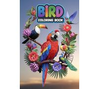Bird Coloring Book for Adults & Kids: 50+ Beautiful, Intricate Designs of Birds in Nature