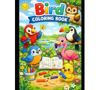 Bird Coloring Book for Kids Ages 3-6: Big and Simple Designs: Fun and Easy Bird Coloring Pages for Toddlers and Preschool Kids