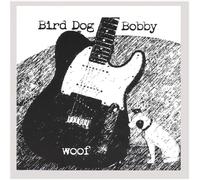 Bird Dog Bobby - Woof