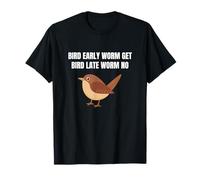 Bird Early Worm Get Funny Unhinged Gen Z Slang Meme Raunchy T-Shirt