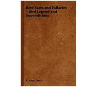 Bird Facts And Fallacies - Bird Legend And Superstitions